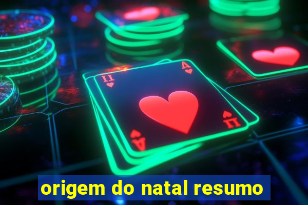 origem do natal resumo